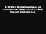 Read DIE SCHEMATA Bd II. Prüfungsschemata und klausurrelevantes Wissen - Bürgerliches Recht