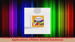 Read  Century 21TM Jr Input Technologies and Computer Applications Middle School Solutions Ebook Free