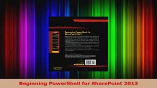 Read  Beginning PowerShell for SharePoint 2013 Ebook Free