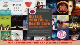 Read  BizTalk 2013 EDI for Health Care HIPAACompliant 834 Enrollment and 837 Claims PDF Online