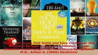Download  The South Beach Diet Quick and Easy Cookbook 200 Delicious Recipes Ready in 30 Minutes or Ebook Free
