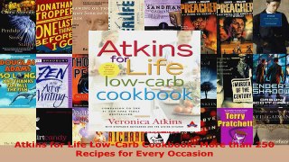 Read  Atkins for Life LowCarb Cookbook More than 250 Recipes for Every Occasion Ebook Free