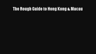 The Rough Guide to Hong Kong & Macau [Read] Full Ebook