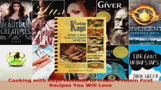 Download  Cooking with Kaye Methods to Meals Protein First Recipes You Will Love Ebook Free