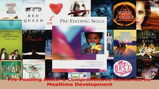 PDF Download  PreFeeding Skills A Comprehensive Resources for Mealtime Development Download Full Ebook