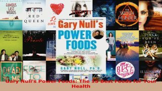 Download  Gary Nulls Power Foods The 15 Best Foods for Your Health Ebook Free