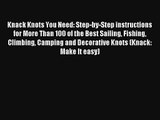 Knack Knots You Need: Step-by-Step instructions for More Than 100 of the Best Sailing Fishing