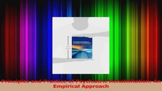 PDF Download  Principles and Practice of Psychiatric Rehabilitation An Empirical Approach Download Online