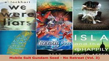Read  Mobile Suit Gundam Seed  No Retreat Vol 3 EBooks Online