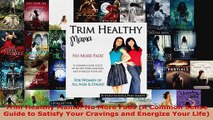 Download  Trim Healthy Mama No More Fads A Common Sense Guide to Satisfy Your Cravings and EBooks Online