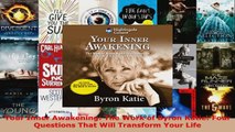 Read  Your Inner Awakening The Work of Byron Katie Four Questions That Will Transform Your EBooks Online