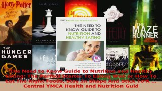 Read  The Need to Know Guide to Nutrition and Healthy Eating The Perfect Starter To Eating Well EBooks Online