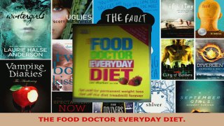 Read  THE FOOD DOCTOR EVERYDAY DIET Ebook Free