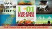 Read  1001 LowCarb Recipes Hundreds of Delicious Recipes from Dinner to Dessert That Let You PDF Online