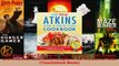 Download  The New Atkins for a New You Cookbook 200 Simple and Delicious LowCarb Recipes in 30 PDF Free