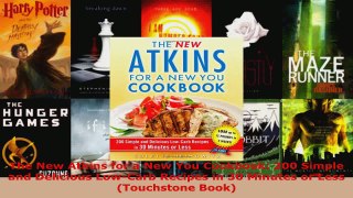 Download  The New Atkins for a New You Cookbook 200 Simple and Delicious LowCarb Recipes in 30 PDF Free