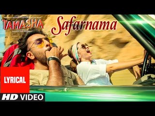 'SAFARNAMA' Tamasha Song (LYRICAL) ¦ Ranbir Kapoor, Deepika Padukone ¦ T-series