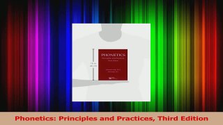 Download  Phonetics Principles and Practices Third Edition Ebook Free