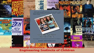 Download  Elementary Robotics Sustaining the Natural Engineering Instincts of Children Ebook Free