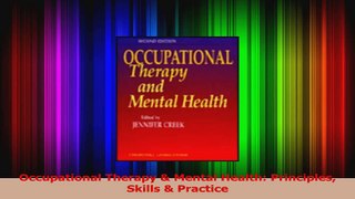 Read  Occupational Therapy  Mental Health Principles Skills  Practice Ebook Free