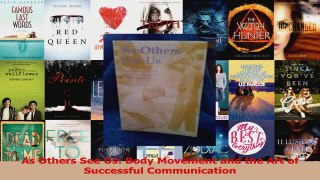 Read  As Others See Us Body Movement and the Art of Successful Communication Ebook Free