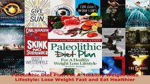 Download  Paleolithic Diet Plan For A  Healthy Weight Loss Lifestyle Lose Weight Fast and Eat Ebook Free