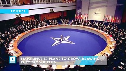 NATO unveils plans to grow, drawing fury from Russia