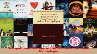 Read  Occupational Therapy in the Treatment of Adult Hemiplegia PDF Free