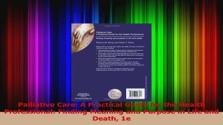 Download  Palliative Care A Practical Guide for the Health Professional Finding Meaning and PDF Online