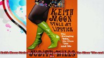 Keith Moon Stole My Lipstick The Swinging 60s the Glam 70s and Me