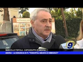 ANDRIA | La denuncia di FI: "Tendopoli abusiva di immigrati"