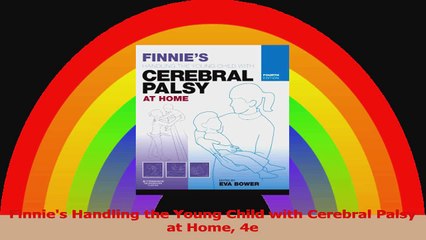 Finnies Handling the Young Child with Cerebral Palsy at Home 4e PDF