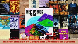 Read  The GIS Book Understanding the Value and Implementation of Geographic Information Systems Ebook Free