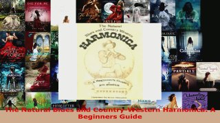 Read  The Natural Blues and CountryWestern Harmonica A Beginners Guide Ebook Free