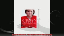 Angela Merkel  The Authorized Biography
