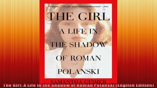 The Girl A Life in the Shadow of Roman Polanski English Edition