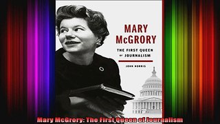Mary McGrory The First Queen of Journalism