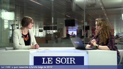 Le 11h02 : a quoi ressemble la famille belge de 2015?