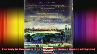 The Lady In The Tower The Fall of Anne Boleyn Queen of England Series