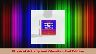 Download  Physical Activity and Obesity  2nd Edition Ebook Online