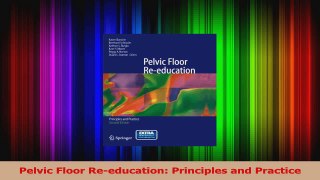 Read  Pelvic Floor Reeducation Principles and Practice Ebook Free