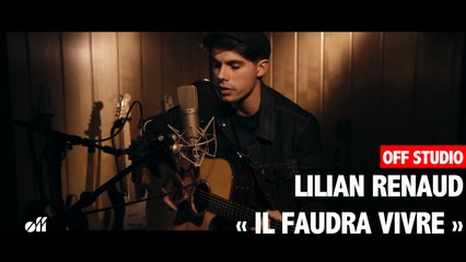 OFF STUDIO - Lilian Renaud « Il faudra vivre »