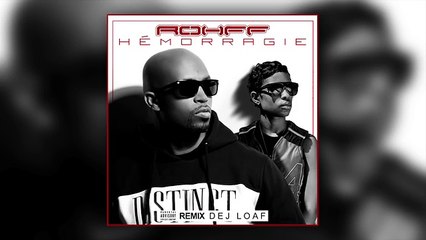 ROHFF - HÉMORRAGIE (Remix Dej Loaf) [ SON OFFICIEL ]
