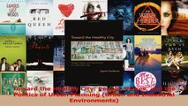 PDF Download  Toward the Healthy City People Places and the Politics of Urban Planning Urban and PDF Full Ebook