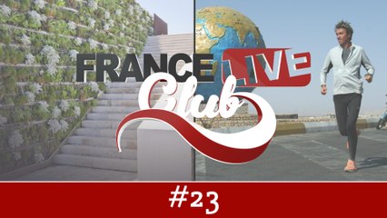 France Live Club #23 : un ultra marathonien autour du monde et le boom des façades végétales