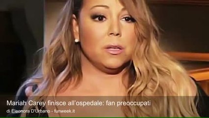 Mariah Carey finisce all’ospedale: fan preoccupati