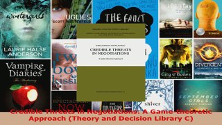 Read  Credible Threats in Negotiations A Gametheoretic Approach Theory and Decision Library PDF Free