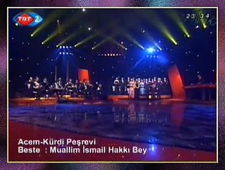 ACEMKÜRDÎ PEŞREV-Beste: Muâllim İsmail Hakkı Bey (4)