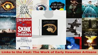 Read  Links to the Past The Work of Early Hawaiian Artisans Ebook Free
