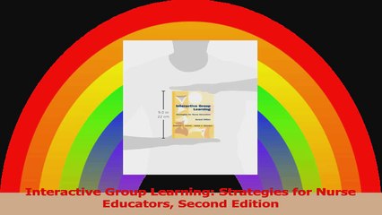 Interactive Group Learning Strategies for Nurse Educators Second Edition Read Online